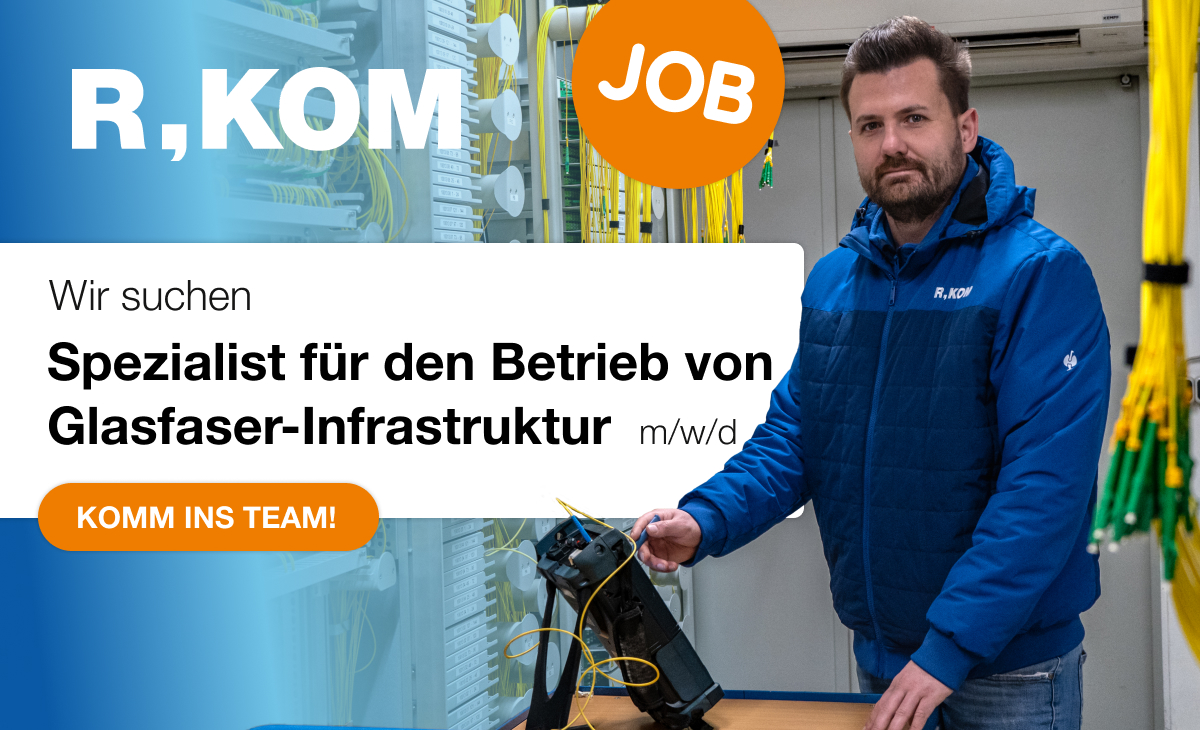 Spezialist für den Betrieb von Glasfaser-Infrastruktur (m/w/d) – R-KOM