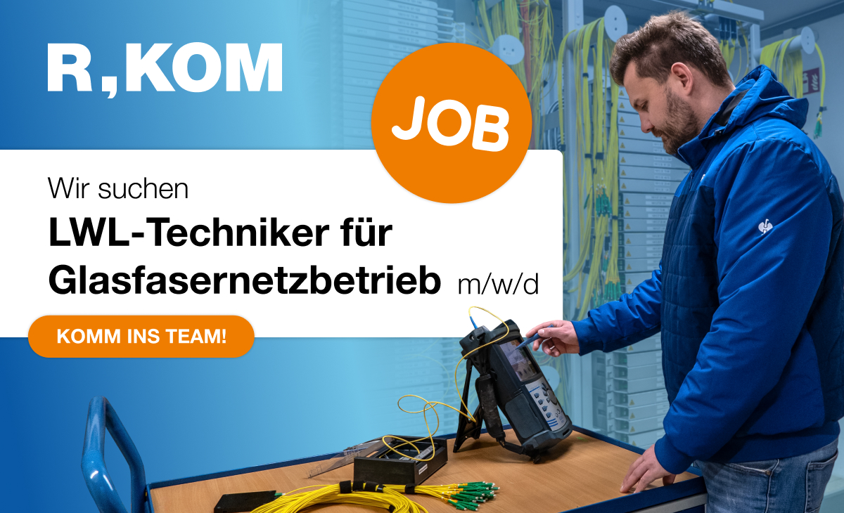 R-KOM sucht LWL-Techniker für Glasfasernetzbetrieb